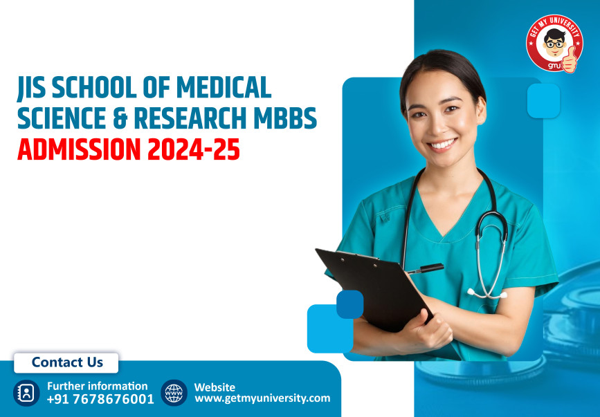 JIS School of Medical Science & Research MBBS Admission 2024-25